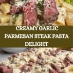 Steak and Creamy Garlic Parmesan PastaIngredients Recipe