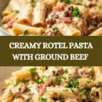 Creamy Rotel Pasta with Ground Beef Recipe