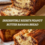 Reese’s Peanut Butter Banana Bread Recipe