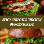 Spicy Chipotle Chicken Burger Recipe