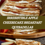 Apple Cheesecake Breakfast Quesadillas Recipe