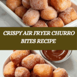 Sweet Air Fryer Churro Bites Recipe