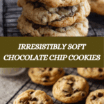 Soft Chocolate Chip Cookies Recipe