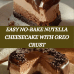 No bake creamy and easy Nutella cheesecake Recipe