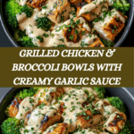 Grilled Chicken & Broccoli Bowls with Creamy Garlic Sauce Recipe