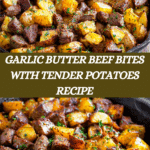 Garlic Butter Beef Bites & Potatoes make a perfect dinner Recipe